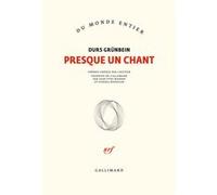 Presque un chant Anthologie - Durs Grünbein - Gallimard - broché - Roman
