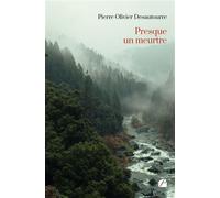 Presque un meurtre - Pierre Olivier Desautourre - Du Pantheon Eds - broché - Roman