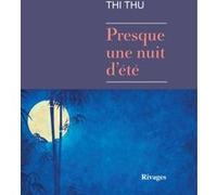 Presque une nuit d'été Thi thu (Auteur)