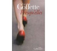 Presqu'elles - Guy Goffette - Gallimard - broché - Roman