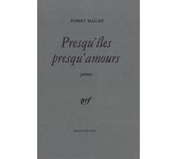 Presqu'îles presqu'amours - poèmes - Robert Mallet - Gallimard - Livre