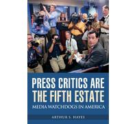 Press Critics Are The Fifth Estate