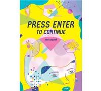 Press Enter to Continue by Ana Galvan Unknown (Auteur)
