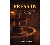 Press In: You Are As Close To Jesus Today As You Want To Be