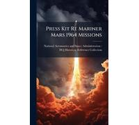 Press Kit Re Mariner Mars 1964 Missions