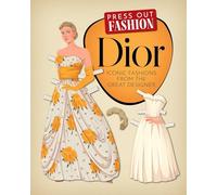 Press Out Fashion: Dior: Iconic Fashions from the Great Designer