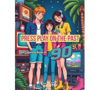Press Play on the Past: A Coloring Book of '90s Joy and Roller Dream