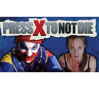 Press X to Not Die (PC)