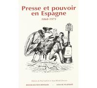 Presse et pouvoir en Espagne (1868-1975)