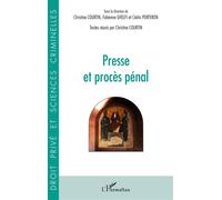 Presse et procès pénal - CHRISTINE COURTIN - L'harmattan - broché - Etude