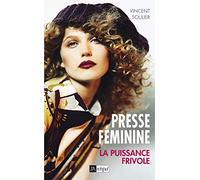 Presse féminine, la puissance frivole