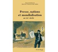 Presse, Nations Et Mondialisation Au Xixe Siècle