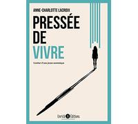 Pressée de vivre: combat d'une jeune anorexique