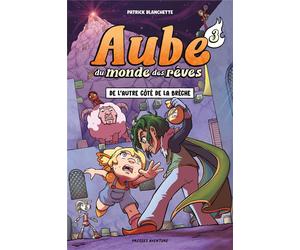 PRESSES AVENTURE Aube du monde des rêves tome 3