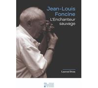 Presses Universitaires de Louvain Jean-Louis Foncine : L'enchanteur Sauvage