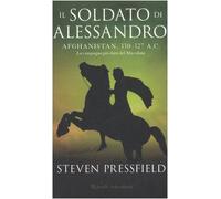 Pressfield Steven - Soldato Di Alessandro (Il)