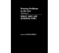 Pressing Problems In The Law: Volume 2: What Are Law Schools For?