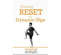 Pressing RESET for Dynamic Hips