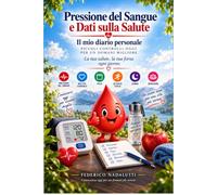 PRESSIONE DEL SANGUE e DATI SULLA SALUTE: Il mio diario personale