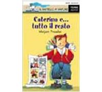 Pressler Mirjam - Caterina E... Tutto Il Resto