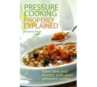 Pressure Cooking Properly Explained Page, Dianne (Auteur)