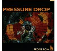 Pressure Drop - Front Row [Import]