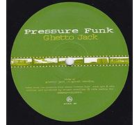 Pressure Funk - Ghetto Jack/Adam Beyer Remixes