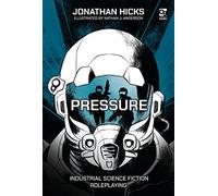 Pressure: Industrial Science Fiction Roleplaying
