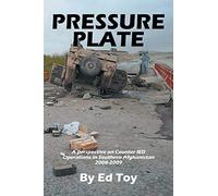 Pressure Plate: A Perspective on Counter IED Operations in Southern Afghanistan 2008-2009
