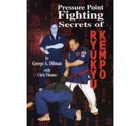Pressure Point Fighting Secrets of Ryukyu Kempo