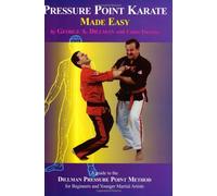 Pressure Point Karate Made Easy: A Guide to the Dillman Pressure Point Method for Beginners and Young Martial Artists