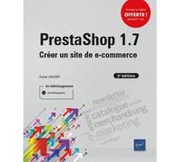 Prestashop 1.7 (2e édition) - Créer un site de e-commerce