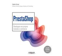 PrestaShop : développez vos propres modules e-commerce