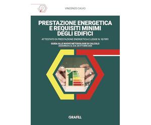 Prestazione energetica e requisiti minimi degli edifici. Attestato di prestazione energetica e legge n. 10/1991. Guida alle nuove metodologie di calcolo aggiornata al d.m. 28 ottobre 2025
