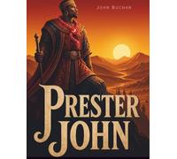 Prester John: A Classic African Adventure of Hidden Treasure, Rebellion and Peril