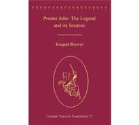Prester John: The Legend And Its Sources (Crusade Texts In Translation) (Hardcover) Mr Keagan Joel Brewer, Malcolm Barber, Peter W Edbury, Professor Bernard Hamilton (Auteur)