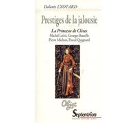 Prestiges de la jalousie La Princesse de Clèves. Michel Leiris, Georges Bataille, Pierre Michon, Pascal Quignard - PU Septentrion - Presses Universitaires Du Septen-Trion - broché - Essai