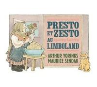 Presto et zesto au limboland Arthur Yorinks (Auteur), Maurice Sendak (Illustration), Françoise Morvan (Traduction)