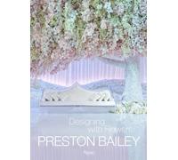 Preston Bailey: Designing With Flowers
