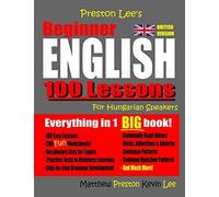 Preston Lee's Beginner English 100 Lessons For Hungarian Speakers (British)