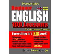 Preston Lee's Beginner English 100 Lessons For Vietnamese Speakers (British Version)