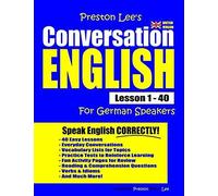 Preston Lee's Conversation English For German Speakers Lesson 1 - 40 (British Version)