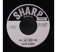 PRESTON MCKINNON & GROUP - till i met sweet you / i have problems 45 rpm single