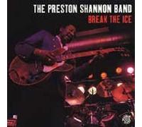 Preston Shannon - Break The Ice [Import]