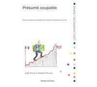 Présumé Coupable - Droit De Suite Et Évolution Du Marché International De L'art