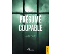 Présumé coupable - Laura Pilutti - Jets D'encre - broché - Récit