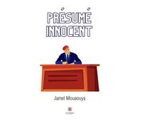 Présumé innocent - Jamel Mouaouya - Le Lys Bleu - broché - Poésie