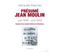 Presume jean moulin esquisse d une histoire Esquisse d'une nouvelle histoire de la Résistance - Jacques Baynac - Grasset - broché - Etude