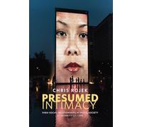 Presumed Intimacy: Para-Social Relationships in Media, Society and Celebrity Culture
