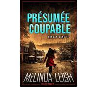Présumée coupable Morgan Dane, T4 - Melinda Leigh - Dark Alley - ebook (ePub) - Roman